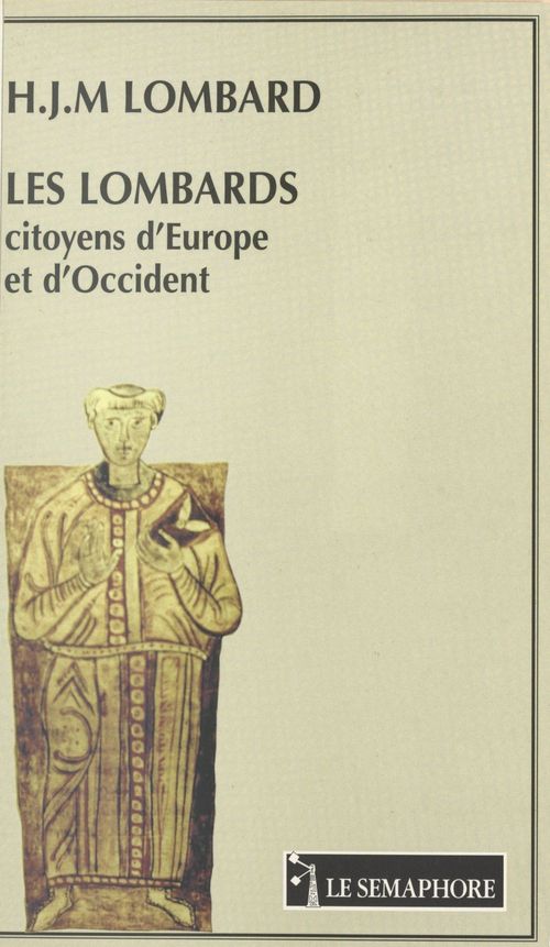 Couverture ebook de Les Lombards : citoyens d'Europe et d'Occident, de Henri J-M Lombard