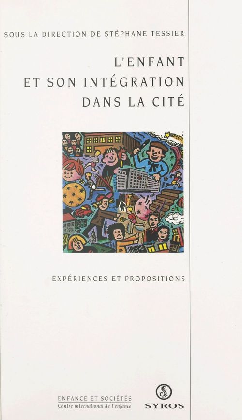Couverture ebook de L'enfant et son intégration dans la cité, de Stéphane Tessier