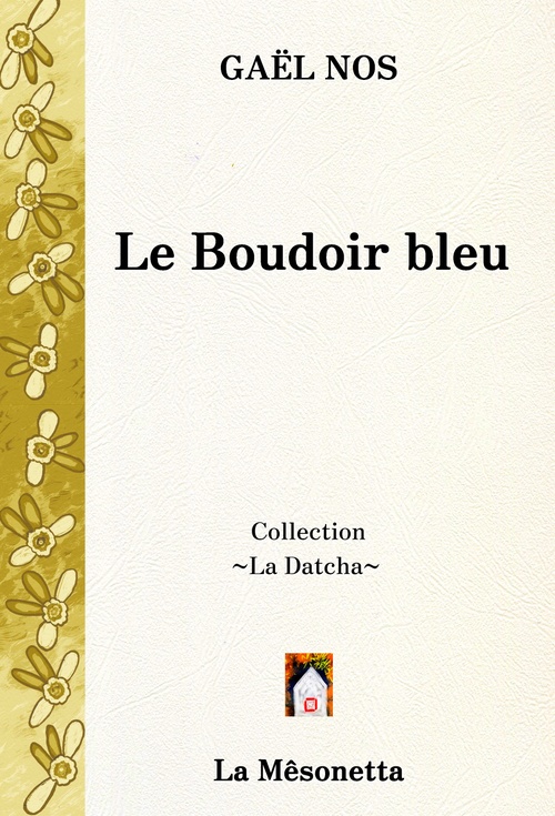 Couverture ebook de Le Boudoir bleu, de Gaël Nos