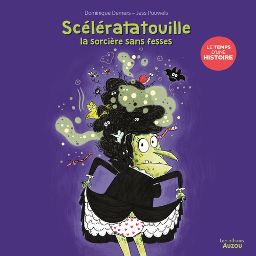 Couverture audiobook de Le temps d'une histoire - Sceleratatouille, la sorcière sans fesse, de Dominique Demers