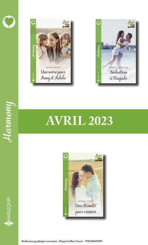 Couverture ebook de Pack mensuel Harmony - 3 romans (Avril 2023), de Brenda Novak, Katie Meyer, Kerri Carpenter
