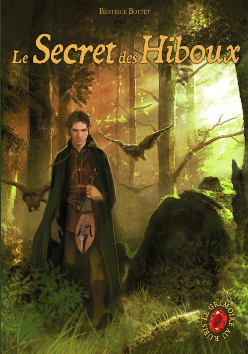 ebook cover of Le Grimoire au Rubis (Tome 1) - Le Secret des Hiboux, by Bottet Beatrice