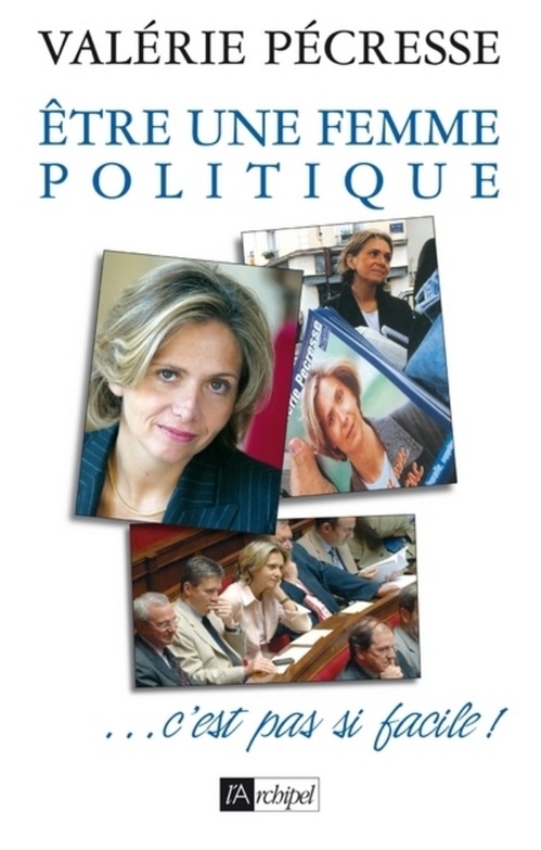 ebook cover of Etre une femme politique...c'est pas si facile, by Valérie Pécresse