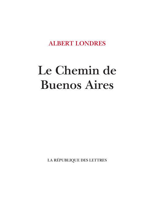 Couverture ebook de Le Chemin de Buenos Aires, de Albert Londres