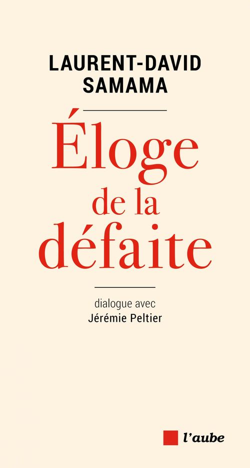 Couverture ebook de Éloge de la défaite, de Jérémie Peltier, Laurent david Samama