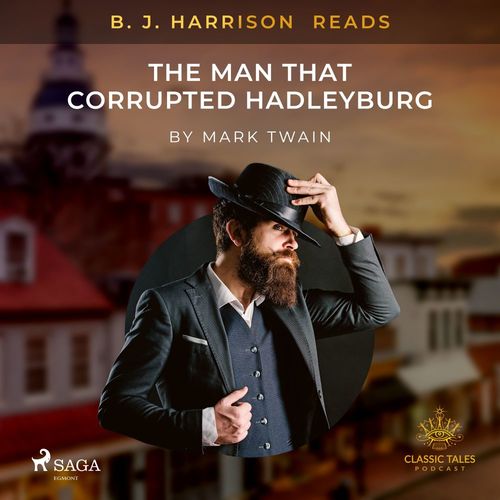 audiobook cover of B. J. Harrison Reads The Man That Corrupted Hadleyburg, by Mark Twain