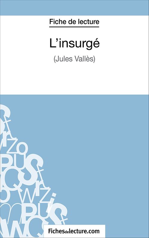 ebook cover of L'insurgé, by Fichesdelecture.Com, Vanessa Grosjean