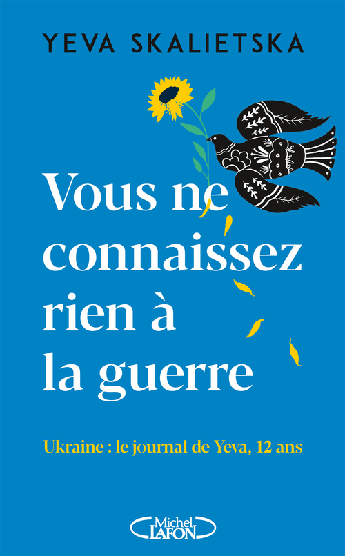 Couverture ebook de Vous ne connaissez rien à la guerre - Ukraine : le journal de Yeva, 12 ans, de Yeva Skalietska