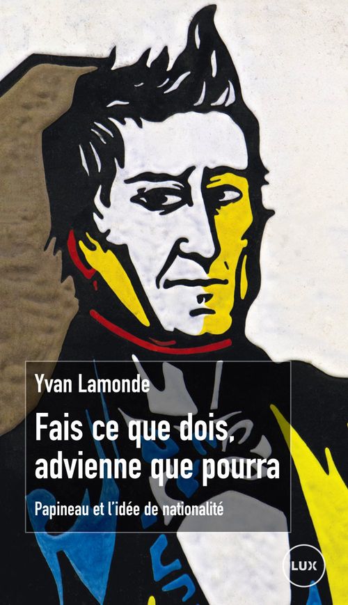 ebook cover of Fais ce que dois, advienne que pourra, by Yvan Lamonde