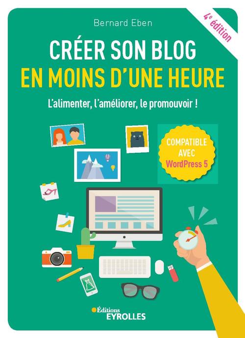 Couverture ebook de Créer son blog en moins d'une heure, de Bernard Eben