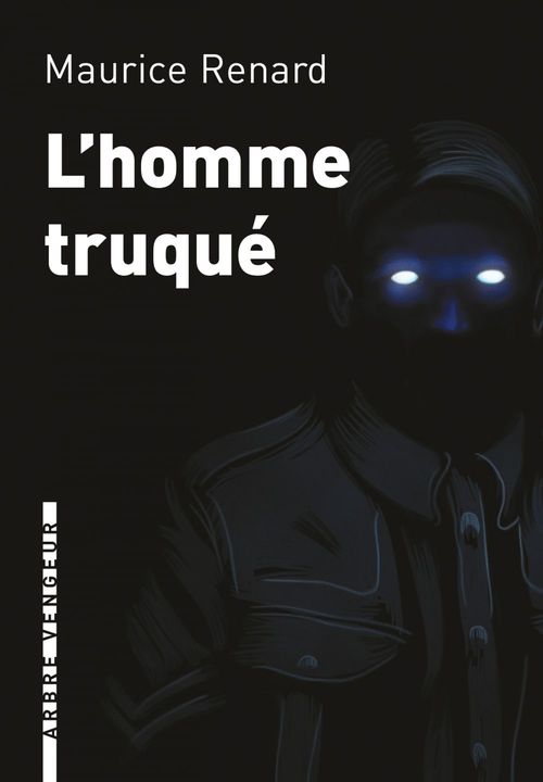 ebook cover of L'homme truqué, by Maurice Renard