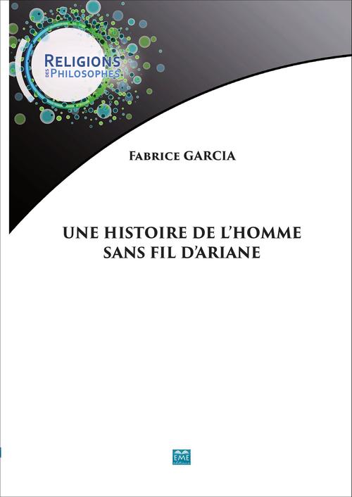 Couverture ebook de Une histoire de l'homme sans fils d'Ariane, de Fabrice Garcia