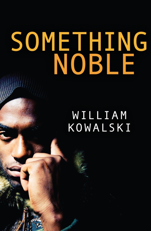Couverture ebook de Something Noble, de William Kowalski