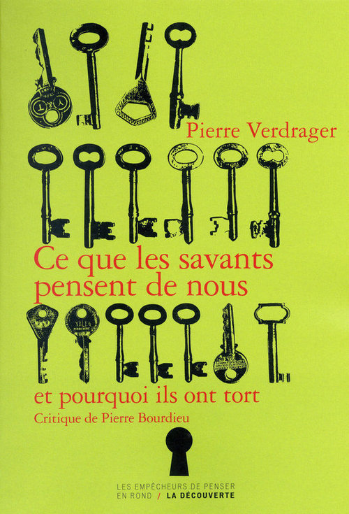 Couverture ebook de Ce que les savants pensent de nous et pourquoi ils ont tort, de Pierre Verdrager