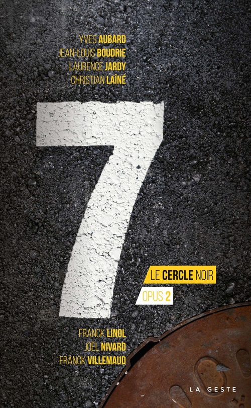 ebook cover of 7 - Le cercle noir - Opus 2, by Yves Aubard, Jean-Louis Boudrie, Laurence Jardy, Christian Laîné, Franck Linol, Joël Nivard, Franck Villemaud