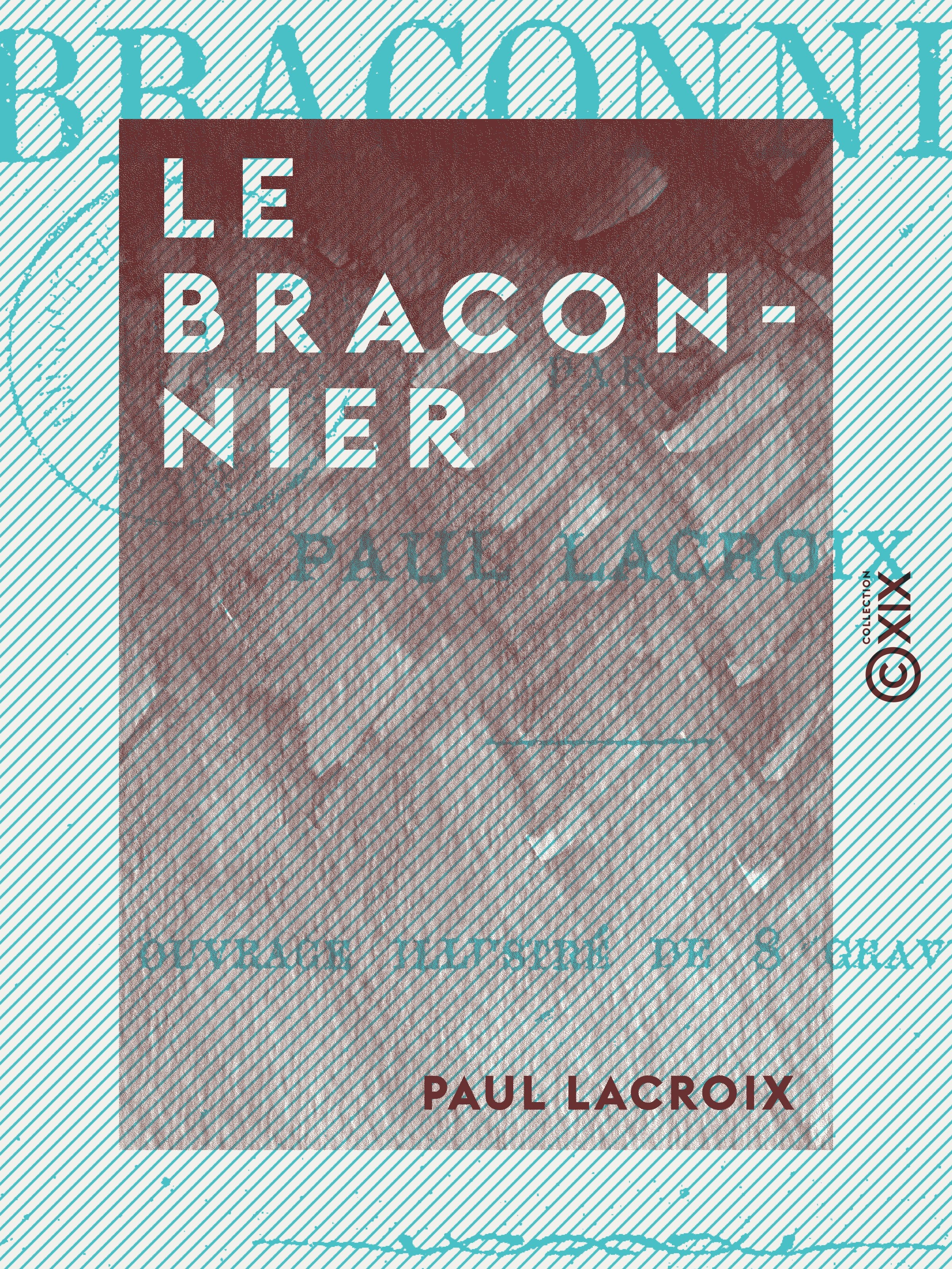 Couverture ebook de Le Braconnier, de Paul Lacroix