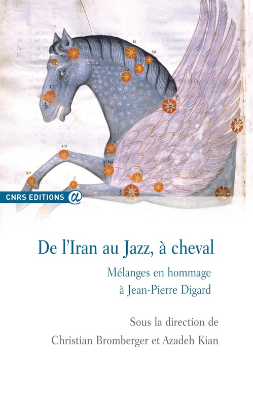 Couverture ebook de De l'Iran au Jazz, à cheval, de Christian Bromberger, Azadeh Kian
