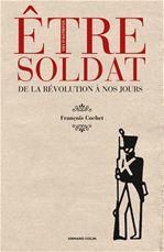 ebook cover of Être soldat, by François Cochet