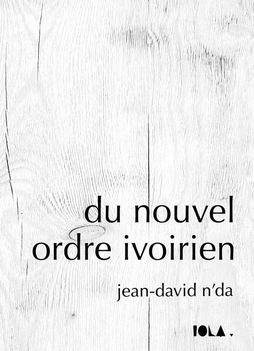 Couverture ebook de DU NOUVEL ORDRE IVOIRIEN, de Jean-David N'Da