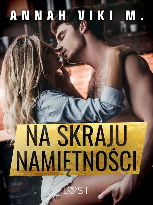 Couverture ebook de Na skraju namietno´sci - opowiadanie erotyczne, de Annah Viki M.