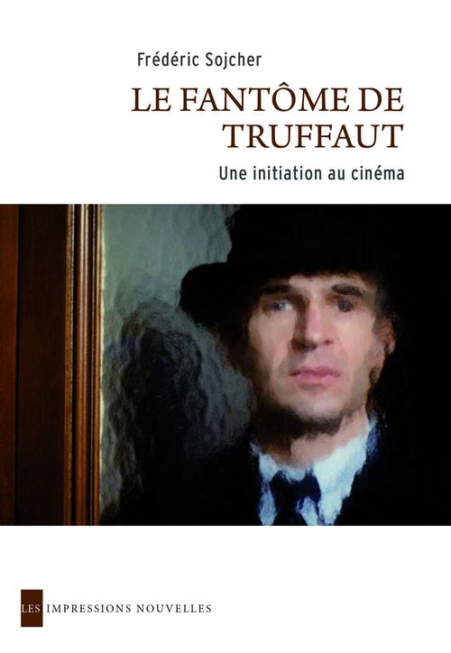 ebook cover of Le Fantôme de Truffaut, by Frédéric Sojcher