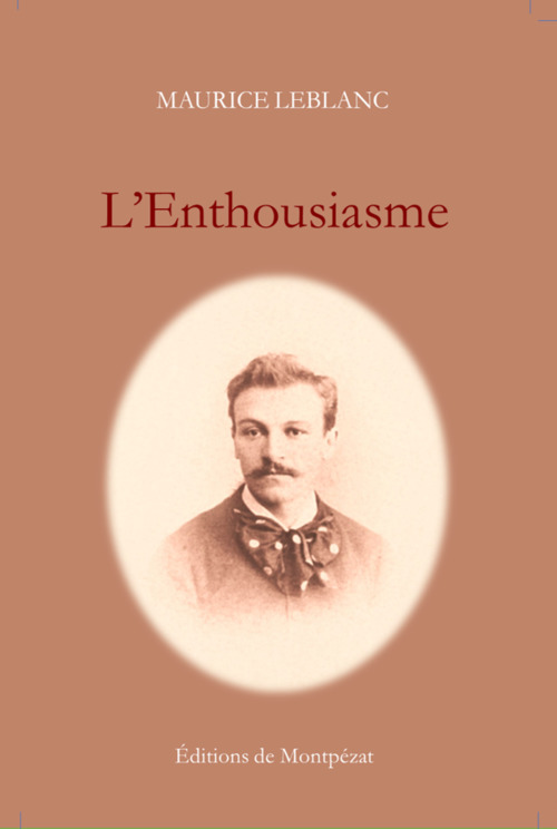 Couverture ebook de L'Enthousiasme, de Maurice Leblanc