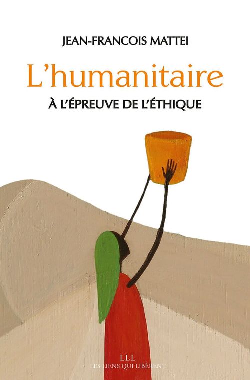 Couverture ebook de L'humanitaire à l'épreuve de l'éthique, de Jean-François Mattéi