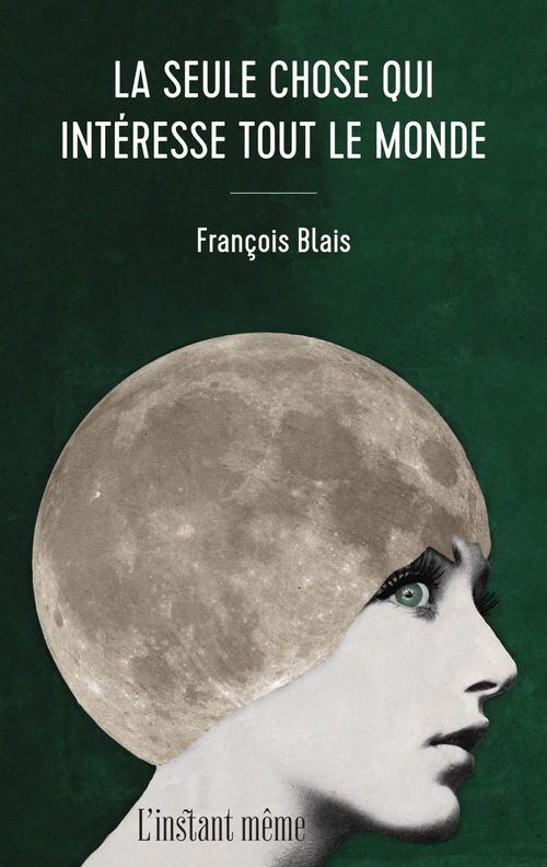 Couverture ebook de La seule chose qui intéresse tout le monde, de François Blais