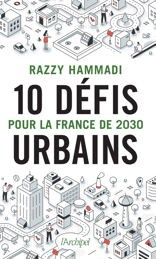 Couverture ebook de 10 défis urbains pour la France de 2030, de Razzy Hammadi
