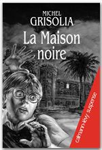 Couverture ebook de La Maison noire, de Michel Grisolia