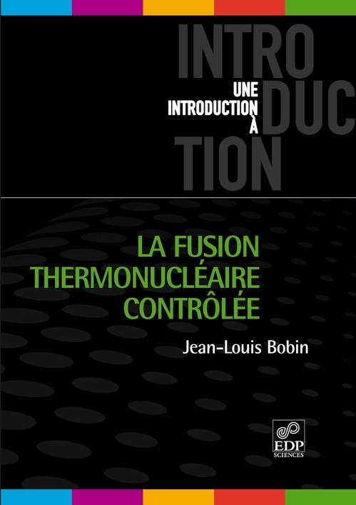 Couverture ebook de La fusion thermonucléaire contrôlée, de Jean-louis Bobin