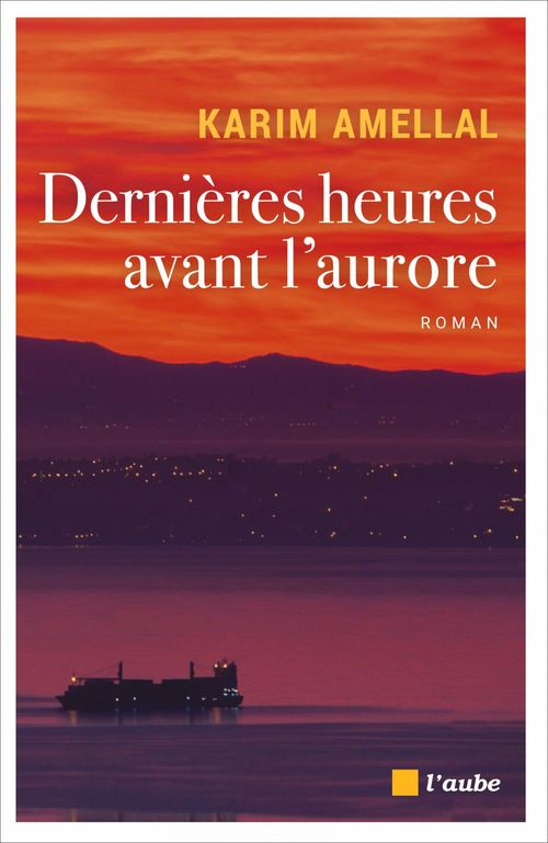 Couverture ebook de Dernières heures avant l'aurore, de Karim Amellal