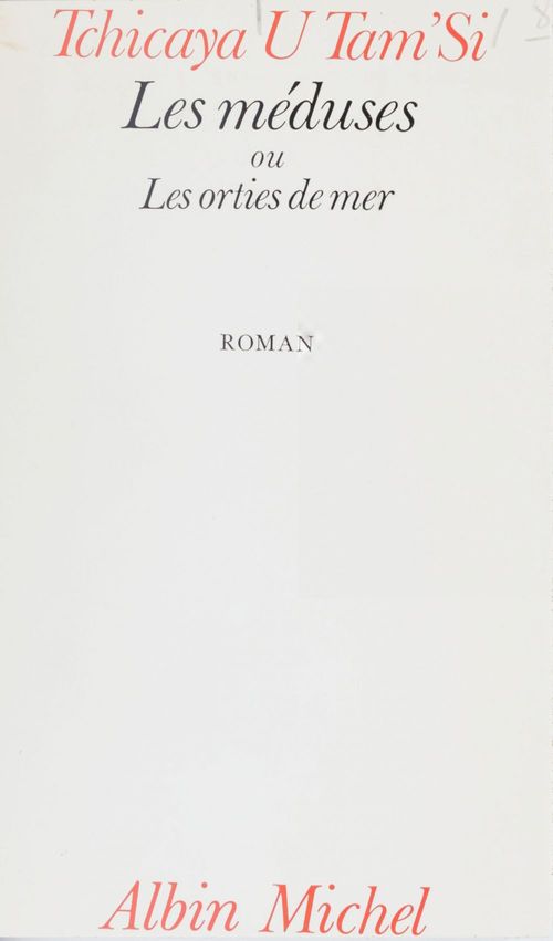 ebook cover of Les méduses ou Les orties de mer, by U Tam'Si Tchicaya
