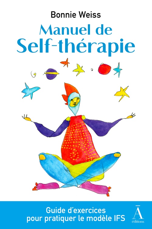 ebook cover of Manuel de Self-thérapie, by Jon Ender, Nathalie Vandebeulque, Bonnie Weiss