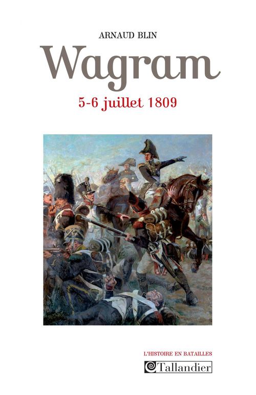 Couverture ebook de Wagram  5-6 juillet 1809, de Arnaud Blin