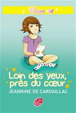 Couverture ebook de Clem 4 - Loin des yeux, près du coeur, de De Cardaillac-J