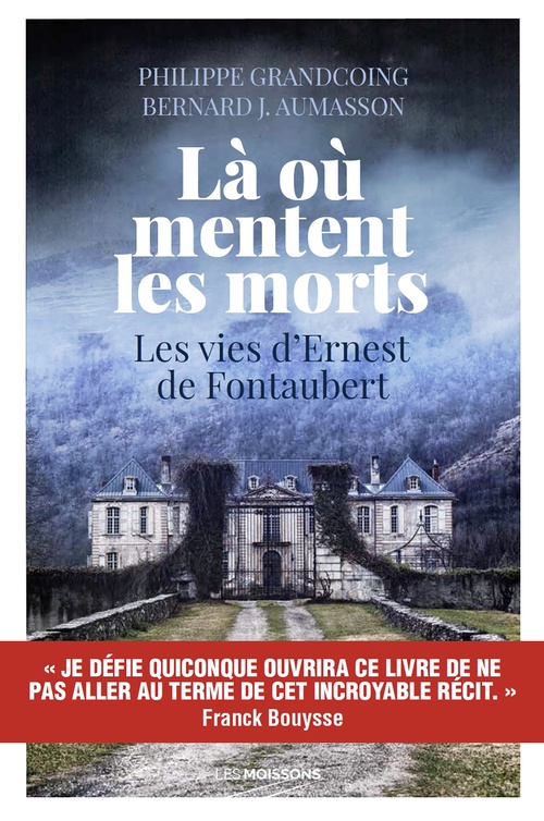 ebook cover of Là où mentent les morts : Les vies d'Ernest de Fontaubert, by Philippe Grandcoing, Bernard Aumasson