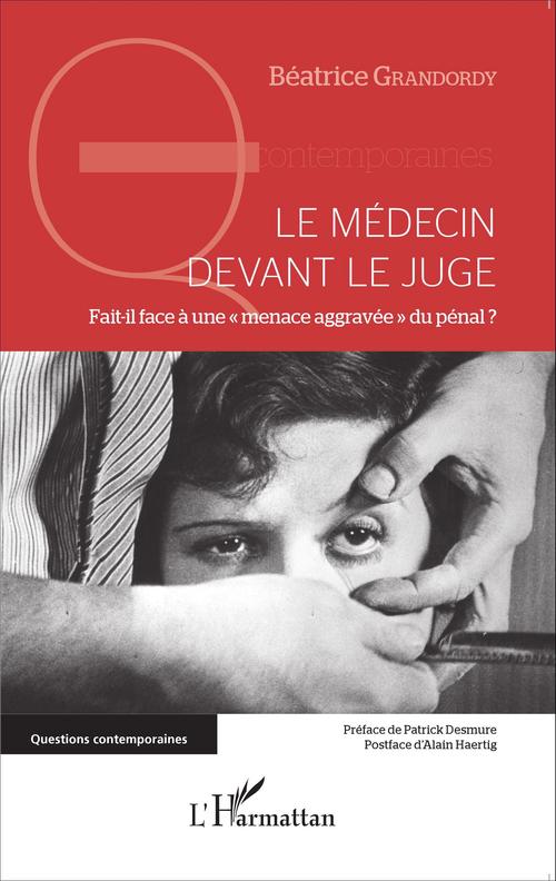 Couverture ebook de Medecin Devant Le Juge Fait Il Face A Une Menace Aggravee Du Penal, de Béatrice Grandordy