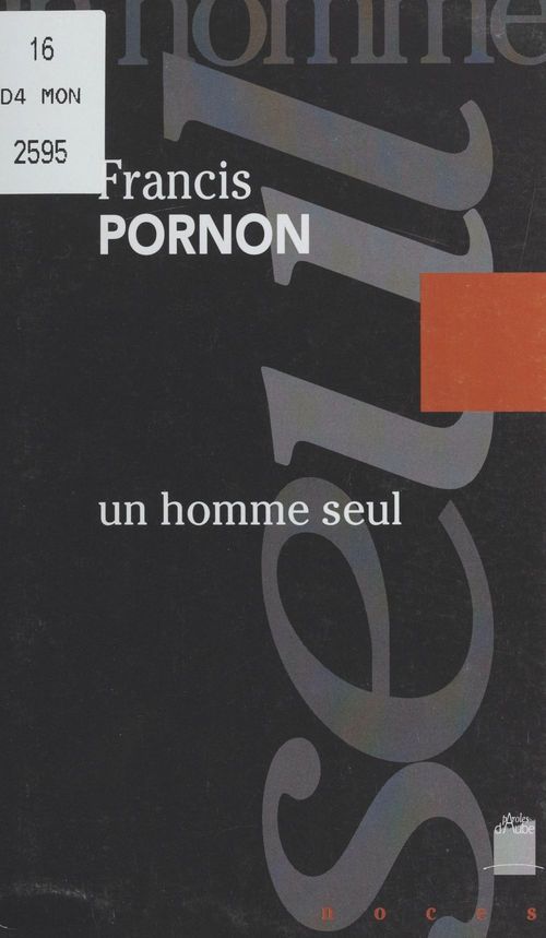 ebook cover of Un homme seul : sur les pas de Roger Vailland, by Pornon F.