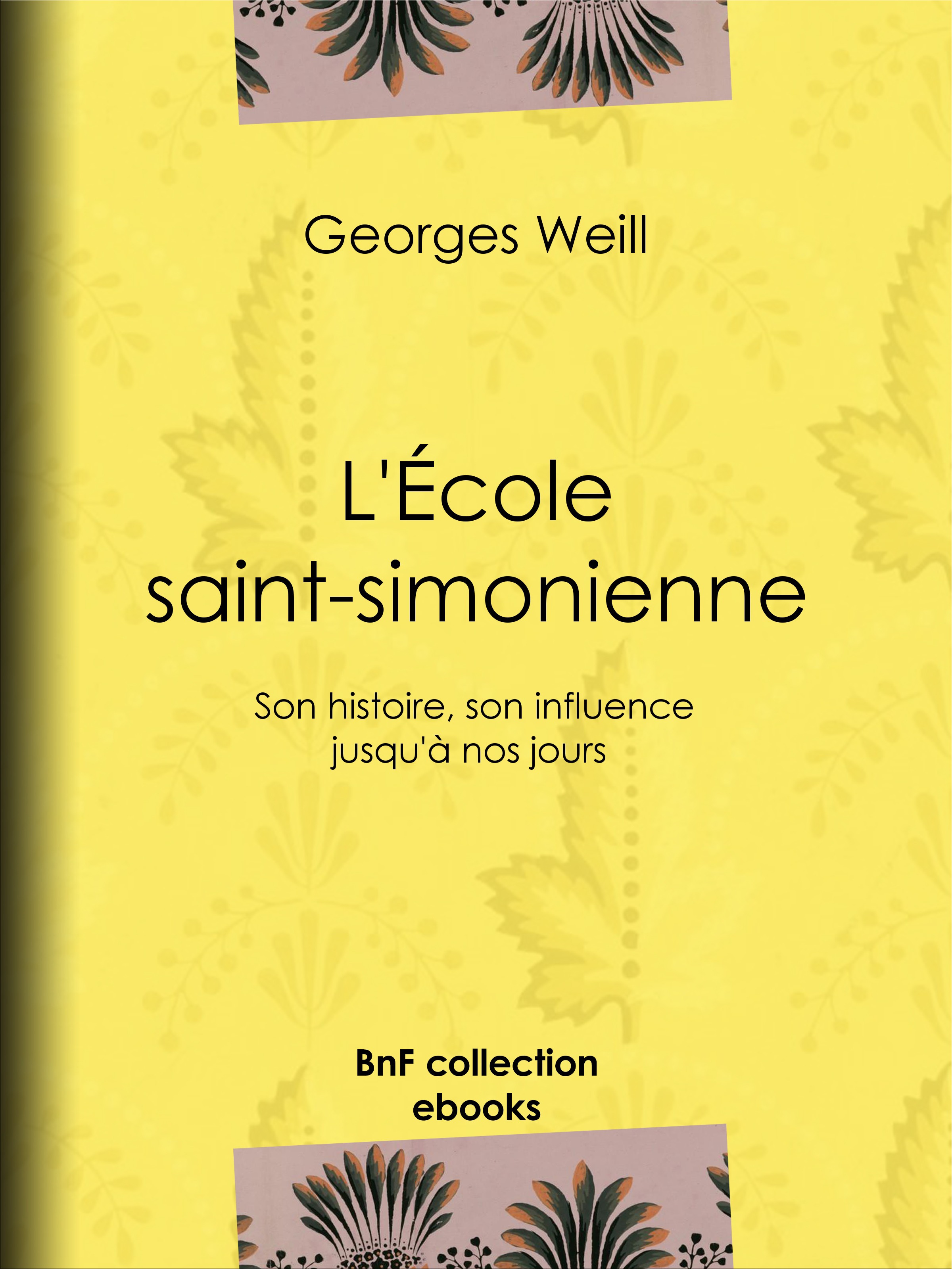 ebook cover of L'École saint-simonienne, by Georges Weill
