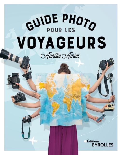 Couverture ebook de Guide photo pour les voyageurs, de Aurélie Amiot