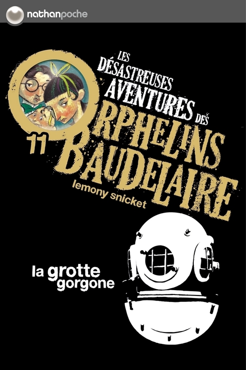 ebook cover of Les orphelins Baudelaire T11 : La grotte gorgone, by Lemony Snicket