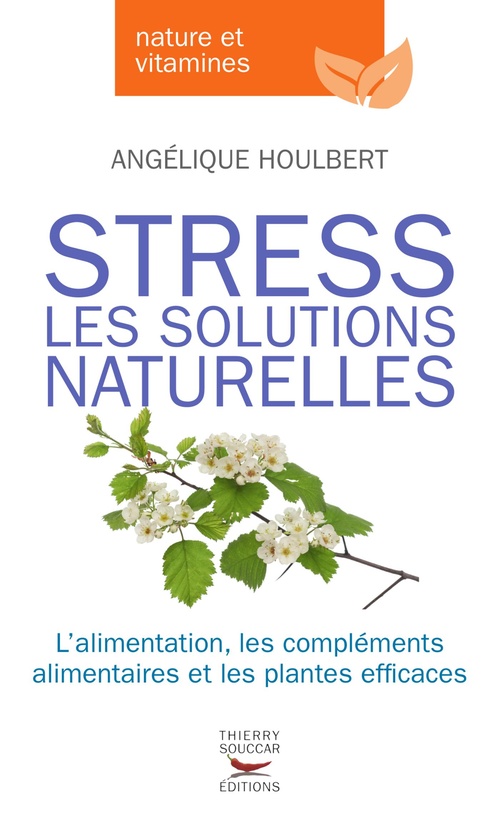 Couverture ebook de Stress - Les solutions naturelles, de Houlbert Angelique