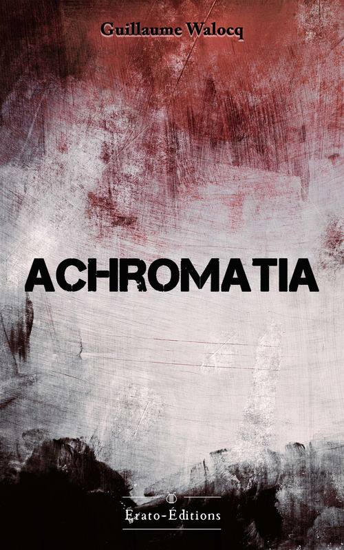 Couverture ebook de Achromatia, de Guillaume Walocq