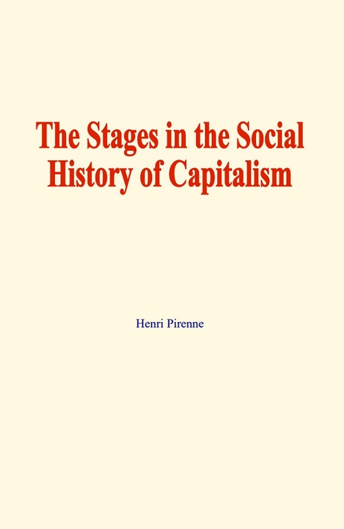 ebook cover of The stages in the social history of capitalism, by Victor Hugo, Jean A. Brillat-Savarin