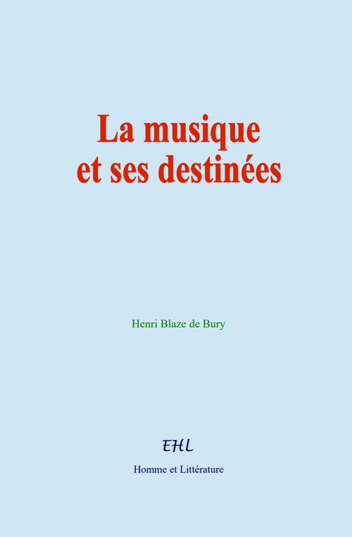 ebook cover of La musique et ses destinées, by Henri Blaze De Bury