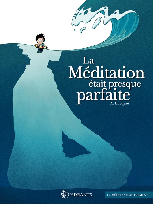 Couverture ebook de La Méditation était presque parfaite, de Arnaud Locquet