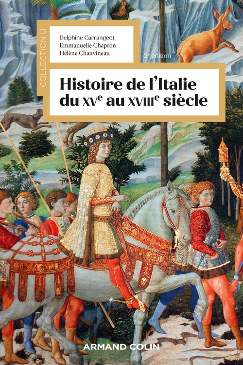 ebook cover of Histoire de l'Italie du XVe au XVIIIe siècle, by Delphine Carrangeot, Emmanuelle Chapron, Hélène Chauvineau