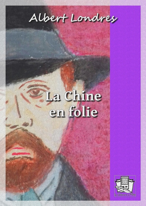 Couverture ebook de La Chine en folie, de Albert Londres