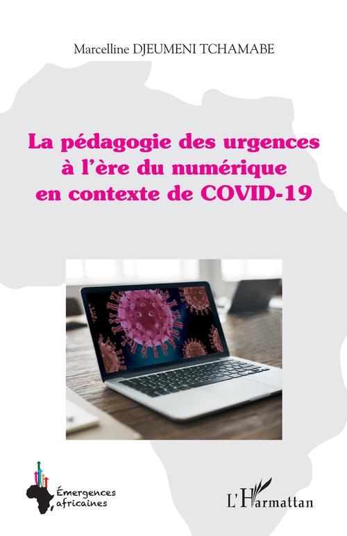 ebook cover of La pédagogie des urgences à l'ère du numérique en contexte de COVID-19, by Marcelline Djeumeni Tchamabe